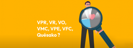 VPR, VR, VO, VMC, VPE, VFC, Quésako ?