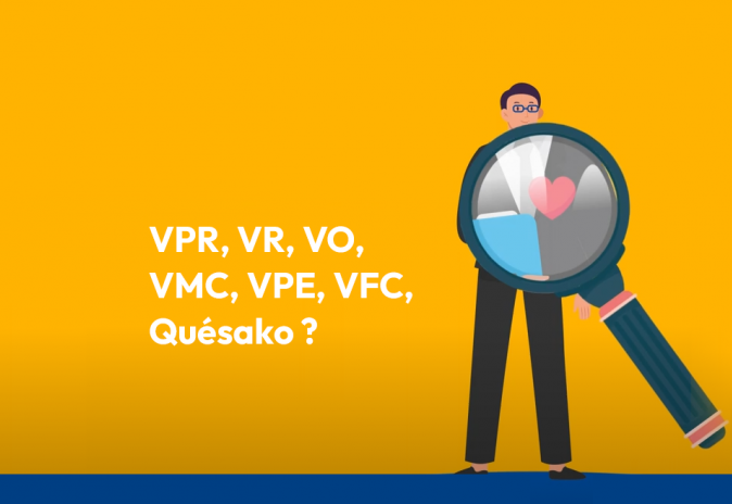 VPR, VR, VO, VMC, VPE, VFC, Quésako ?